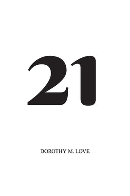21 by Love, Dorothy