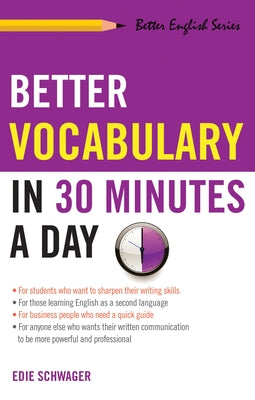 Better Vocabulary in 30 Minutes a Day by Schwager, Edie