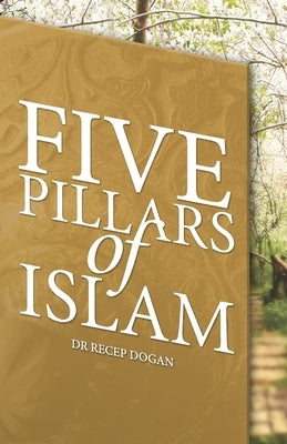 Five Pillars of Islam Paperback Independently Published