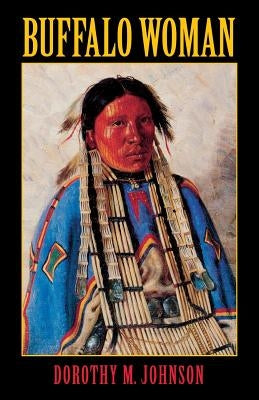 Buffalo Woman Paperback University of Nebraska Press