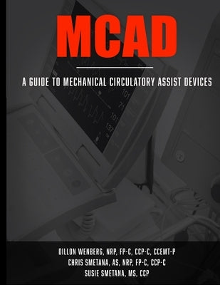 McAd: Mechanical Circulatory Assist Devices Paperback Independently Published