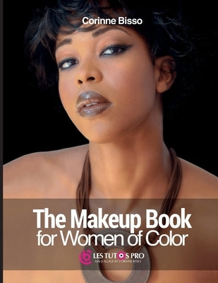 The Makeup Book for Women of Color by Bisso, Corinne