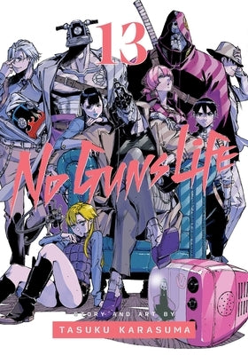 No Guns Life, Vol. 13 by Karasuma, Tasuku