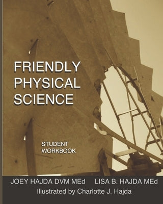 Friendly Physical Science Student Workbook Paperback Independently Published