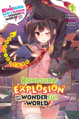 Konosuba: An Explosion on This Wonderful World!, Vol. 1 (Light Novel): Megumin's Turn Yen on