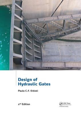 Design of Hydraulic Gates Paperback CRC Press