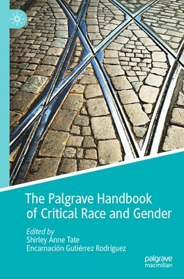 The Palgrave Handbook of Critical Race and Gender Paperback Palgrave MacMillan