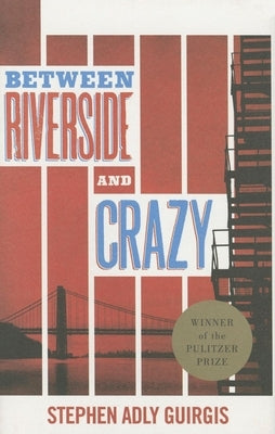Between Riverside and Crazy (Tcg Edition) by Guirgis, Stephen Adly