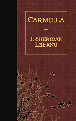 Carmilla by Lefanu, J. Sheridan