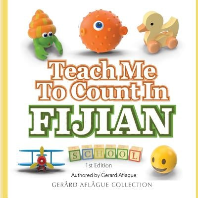 Teach Me to Count in Fijian Paperback Createspace Independent Publishing Platform