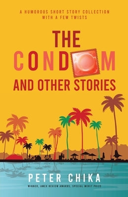 The Condom and Other Stories Paperback Akikiro