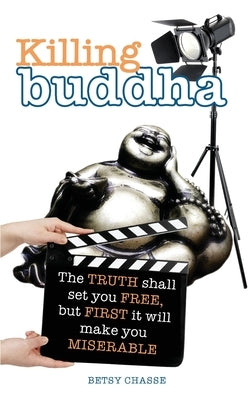 Killing Buddha Paperback Elizabeth Chasse