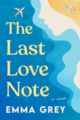 The Last Love Note by Grey, Emma