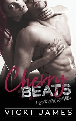 Cherry Beats: A Rock Star Romance Paperback Independently Published