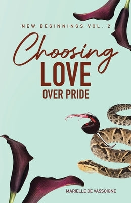 Choosing Love Over Pride: The Sequel to New Beginning in Vancouver Paperback Tellwell Talent