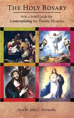 The Holy Rosary: With a Brief Guide for Contemplating the Twenty Mysteries Paperback Leonine Publishers