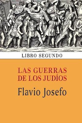 Las guerras de los judíos (Libro segundo) by Josefo, Flavio