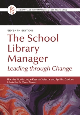 The School Library Manager: Leading Through Change Paperback Bloomsbury Libraries Unlimited