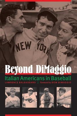 Beyond Dimaggio: Italian Americans in Baseball by Baldassaro, Lawrence