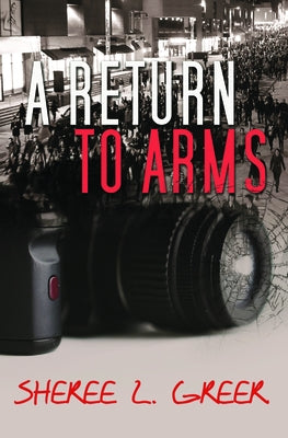 A Return to Arms by Sheree, Greer L.