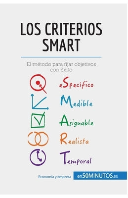 Los criterios SMART: El método para fijar objetivos con éxito by Cadiat, Anne-Christine