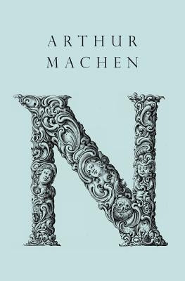 N by Machen, Arthur