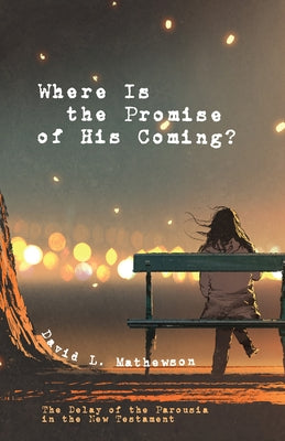 Where Is the Promise of His Coming? Paperback Cascade Books