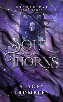 Soul of Thorns Paperback Stacey Trombley