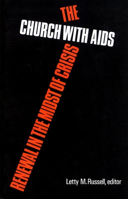 The Church with AIDS: Renewal in the Midst of Crisis Paperback Westminster John Knox Press