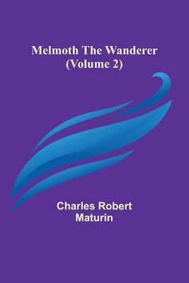 Melmoth the Wanderer (Volume 2) Paperback Alpha Edition