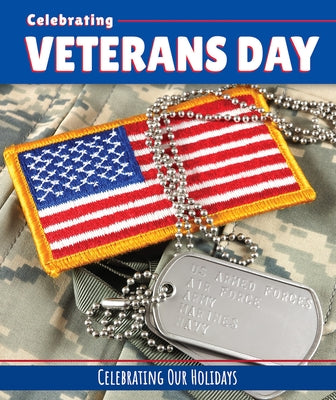 Celebrating Veterans Day Paperback Cavendish Square Publishing