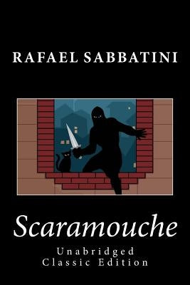 Scaramouche (Unabridged Classic Edition) Paperback Createspace Independent Publishing Platform