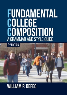 Fundamental College Composition: A Grammar and Style Guide (2nd Edition) Paperback Brown Walker Press (FL)