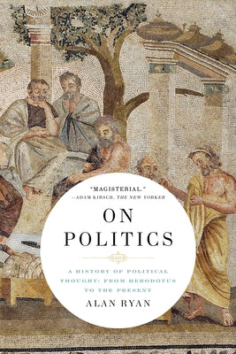 Paperback book titled "On Politics: A History of Political Thought" by Liveright Publishing, featuring a cover with historical illustrations.