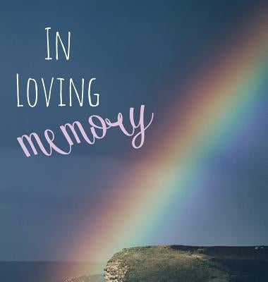 In Loving Memory Funeral Guest Book, Celebration of Life, Wake, Loss, Memorial Service, Condolence Book, Church, Funeral Home, Thoughts and In Memory by Publishing, Lollys