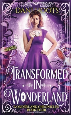 Transformed in Wonderland Paperback Foxtales Press