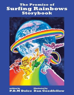 The Promise of Surfing Rainbows Storybook Paperback Balboa Press