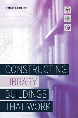 Constructing Library Buildings That Work Paperback ALA Editions