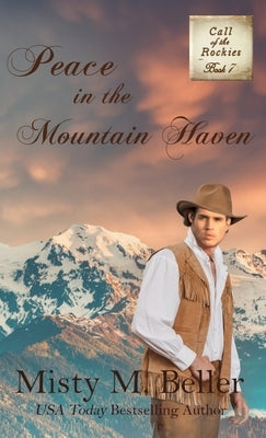 Peace in the Mountain Haven by Beller, Misty M.