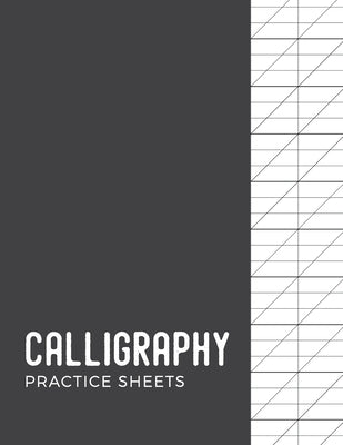 Calligraphy Practice Sheets: Modern Calligraphy Practice Paper - 120 Sheet Pad Paperback Independently Published