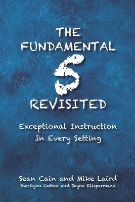 The Fundamental 5 Revisited: Exceptional Instruction In Every Setting Paperback Independently Published