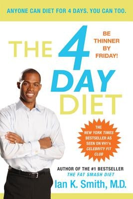 4 Day Diet by Smith, Ian K.