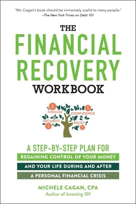 The Financial Recovery Workbook: A Step-By-Step Plan for Regaining Control of Your Money and Your Life During and After a Personal Financial Crisis Adams Media Corporation