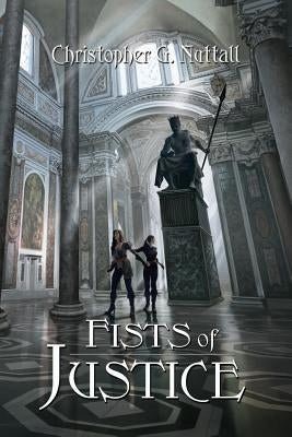 Fists of Justice by Nuttall, Christopher G.