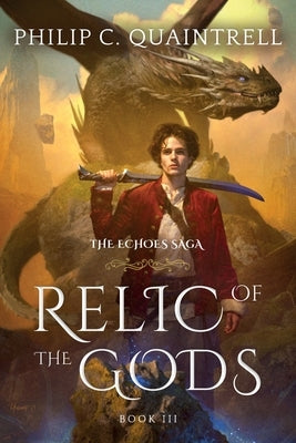 Relic of the Gods: (The Echoes Saga: Book 3) Paperback Quaintrell Publishings Limited