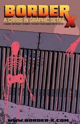 BORDERx: A Crisis In Graphic Detail by Cordero, Mauricio Alberto