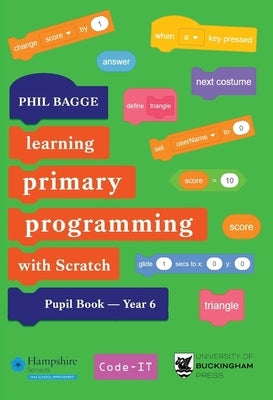 Scratch Pupil Book Year 6 Paperback University of Buckingham Press