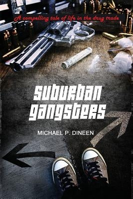 Suburban Gangsters Paperback Dorrance Publishing Co.