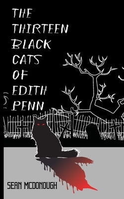 The Thirteen Black Cats of Edith Penn by McDonough