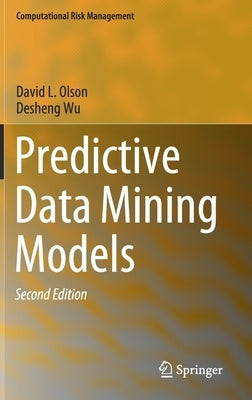Predictive Data Mining Models by Olson, David L.